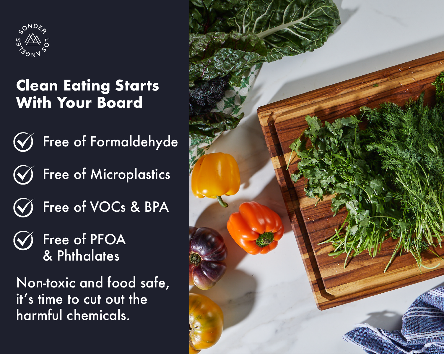 Sonder LA wood cutting boards are non-toxic and free of formaldehyde, microplastics, VOCs & BPA.