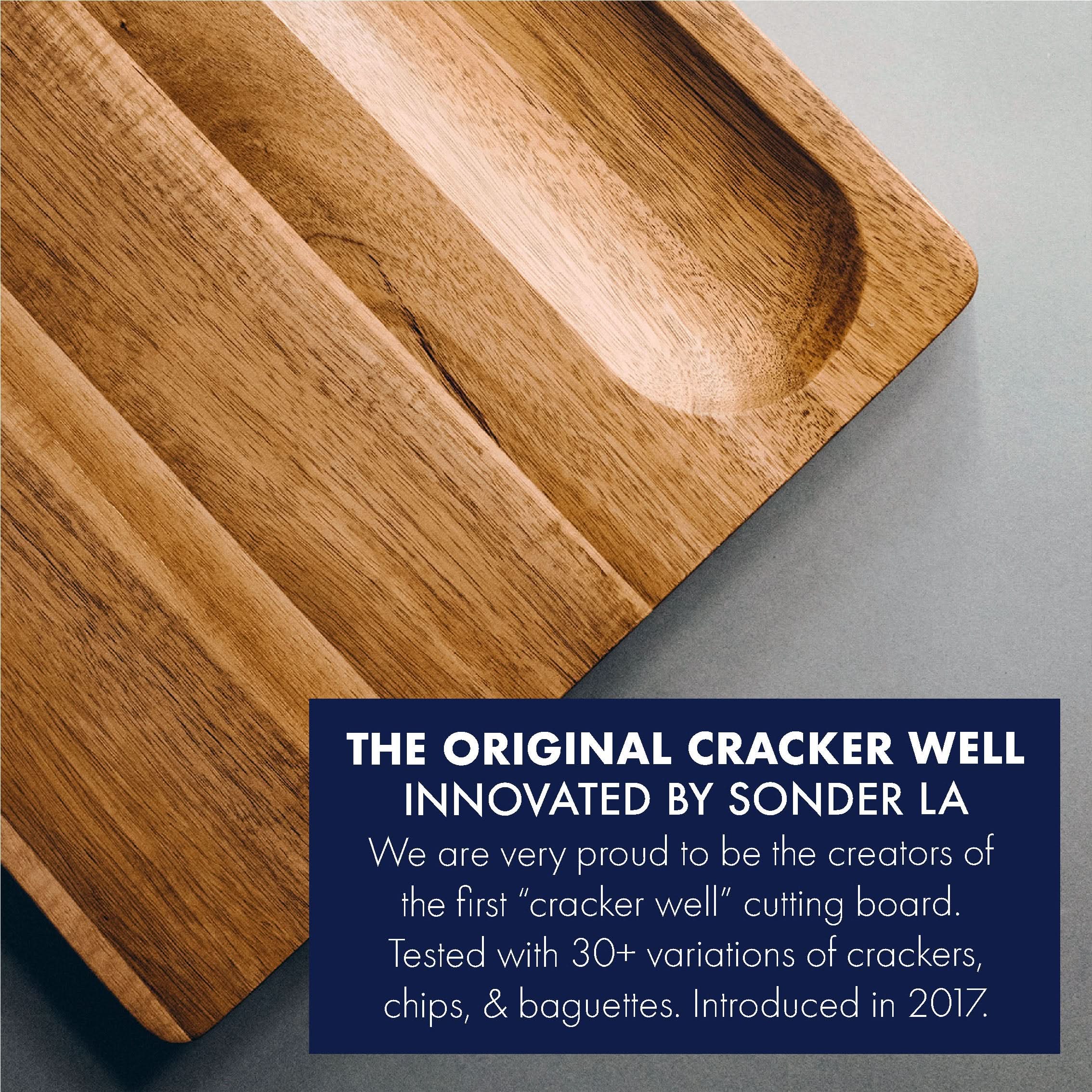 The original cracker well innovated by Sonder LA. We are very proud to be the creators of the first cracker well cutting board. Tested with 30+ variations of crackers, chips, and baguettes. Introduced in 2017.