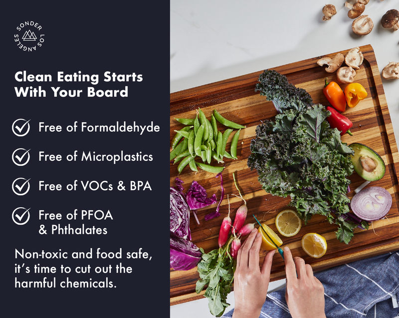 Sonder LA wood cutting boards are non-toxic and free of formaldehyde, microplastics, VOCs & BPA.